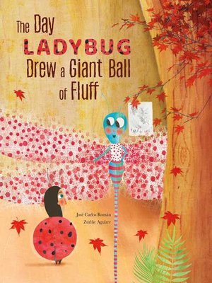 cover image of The Day Ladybug Drew a Giant Ball of Fluff